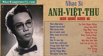 Cố Nhạc sĩ Anh Việt Thu - Cuộc đời & Sự nghiệp
